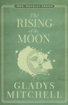 The Rising of the Moon by Mitchell, Gladys