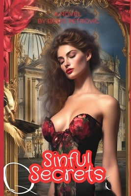 Sinful Secrets: A Scandalous Erotic Romance by Petrovic, Boris
