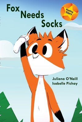 Fox Needs Socks by O'Neill, Juliana