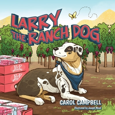 Larry the Ranch Dog by Campbell, Carol