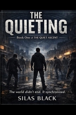 The Quieting by Black, Silas
