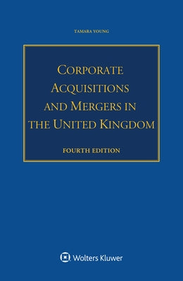 Corporate Acquisitions and Mergers in the United Kingdom by Young, Tamara