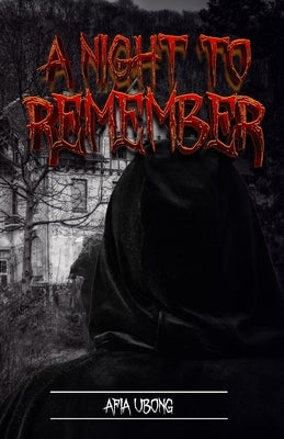 A Night to remember by Afia, Ubong