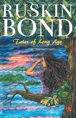 Tales of Long Ago by Bond, Ruskin
