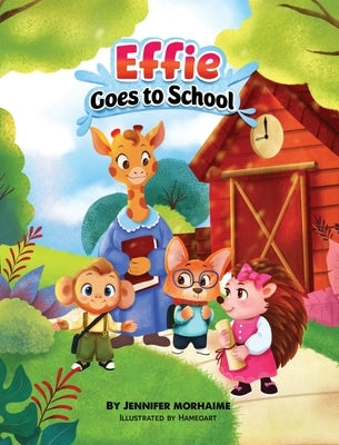 Effie Goes to School by Morhaime, Jennifer