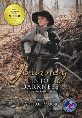 Journey into Darkness (Colored - 3rd Edition): A Story in Four Parts by Moore, J. Arthur