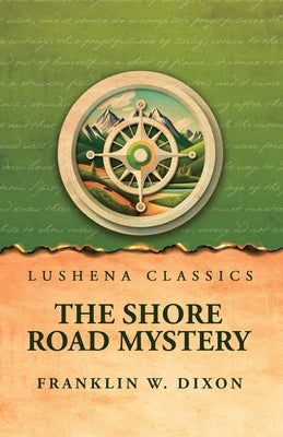 The Shore Road Mystery by Franklin W Dixon