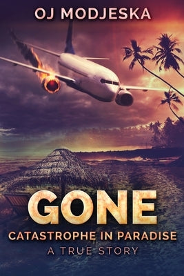 Gone: Large Print Edition by Modjeska, Oj