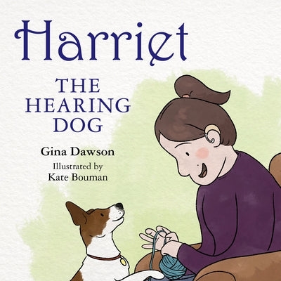 Harriett the Hearing Dog by Dawson, Gina