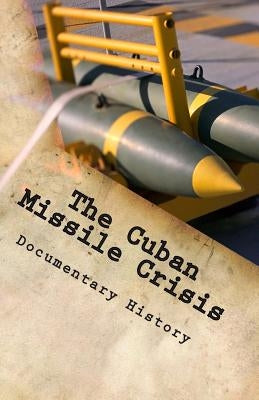 The Cuban Missile Crisis by History, Documentary