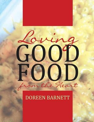 Loving Good Food from the Heart by Barnett, Doreen