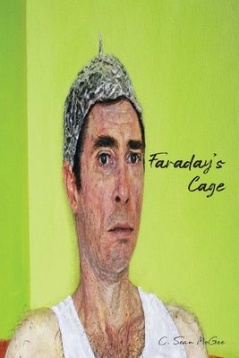 Faraday's Cage by McGee, C. Sean