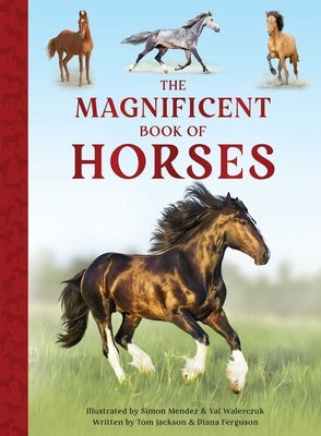 The Magnificent Book of Horses by Weldon Owen