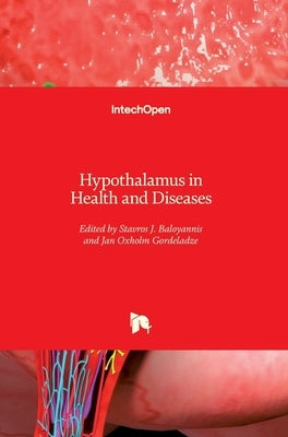 Hypothalamus in Health and Diseases by Gordeladze, Jan