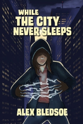 While the City Never Sleeps by Bledsoe, Alex