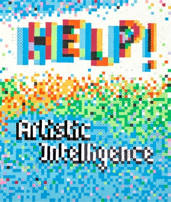 Freeters: Help! Artistic Intelligence by Reimers, Melusine