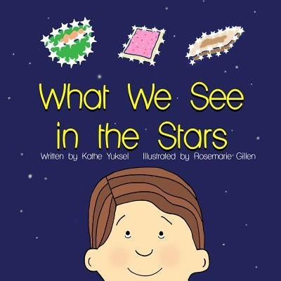 What We See in the Stars by Gillen, Rosemarie