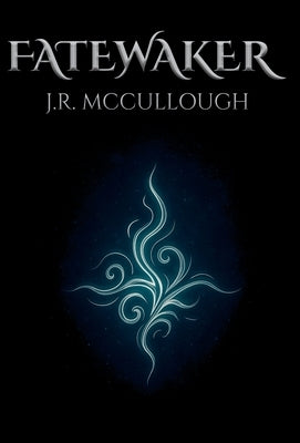 Fatewaker by McCullough, J. R.