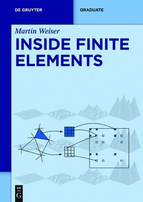 Inside Finite Elements by Weiser, Martin