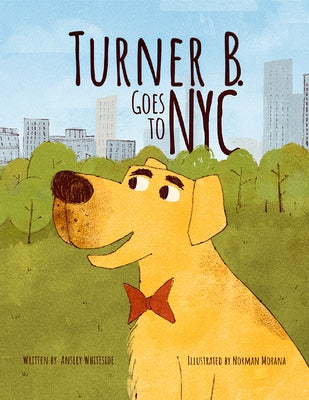 Turner B. Goes to NYC by Whiteside, Ansley