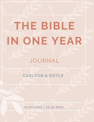 The Bible in a Year Journal 2021 by Doyle, Alisha