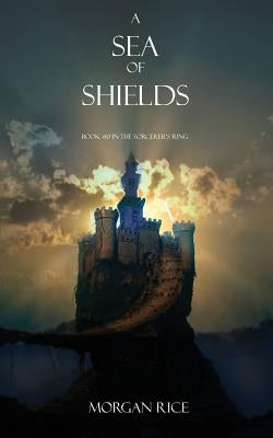 A Sea of Shields by Rice, Morgan