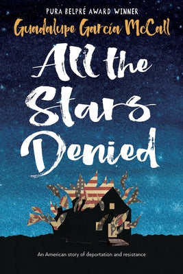 All the Stars Denied by McCall, Guadalupe García