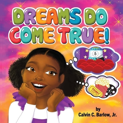 Dreams Do Come True by Barlow, Calvin C.