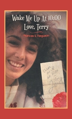 Wake Me up at 10: 00 Love, Terry by Ferguson, Frances S.