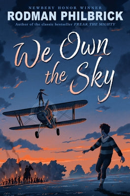 We Own the Sky by Philbrick, Rodman