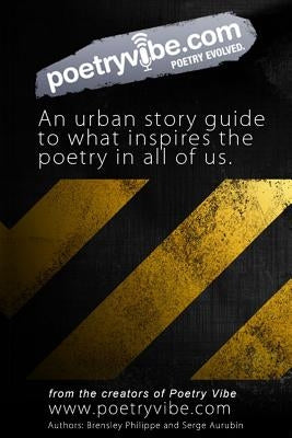 Poetry Vibe: Urban lessons on life, love, and poetry by Philippe, Brensley