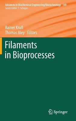 Filaments in Bioprocesses by Krull, Rainer