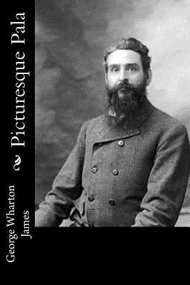 Picturesque Pala by James, George Wharton