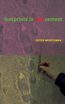 Footprints in Wet Cement by Wortsman, Peter