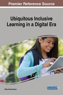 Ubiquitous Inclusive Learning in a Digital Era by Ossiannilsson, Ebba