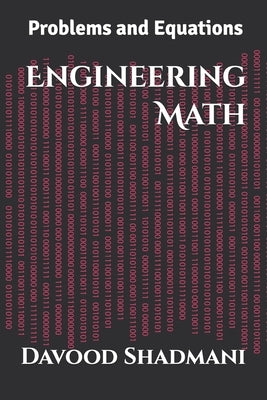 Engineering Math: Problems and Equations by Shadmani, Davood