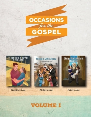 Occasions for the Gospel Volume 1: Filling a Little Space, Neither Death Nor Life, Our Father's House by Stauffer, Chrystal