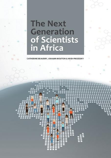 The Next Generation of Scientists in Africa by Beaudry, Catherine