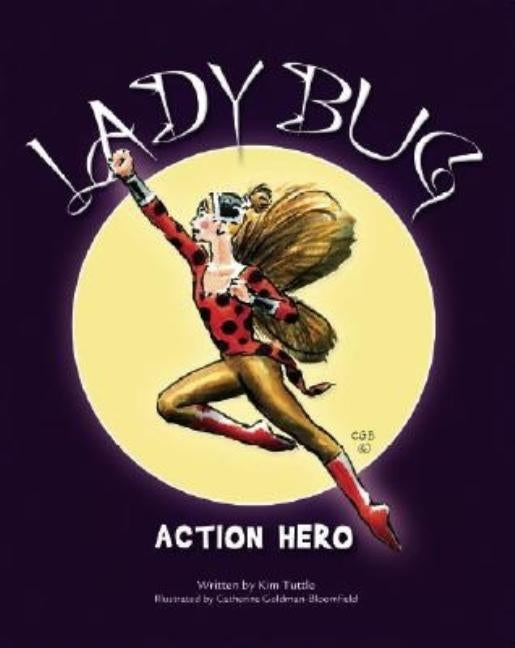 Lady Bug: Action Hero! by Tuttle, Kim
