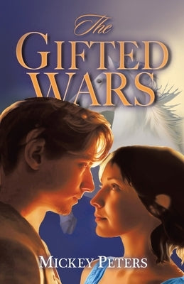 The Gifted Wars by Peters, Mickey