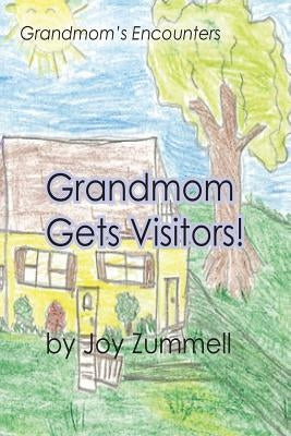 Grandmom Gets Visitors! by Freeman, C.