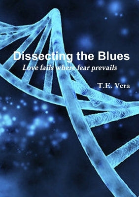 Dissecting the Blues by Vera, T. E.