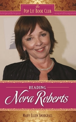 Reading Nora Roberts by Snodgrass, Mary