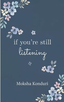 If You're Still Listening by Konduri, Moksha