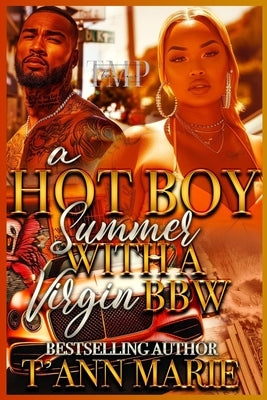A Hot Boy Summer with a Virgin Bbw: A Full Standalone Novel by Marie, T'Ann