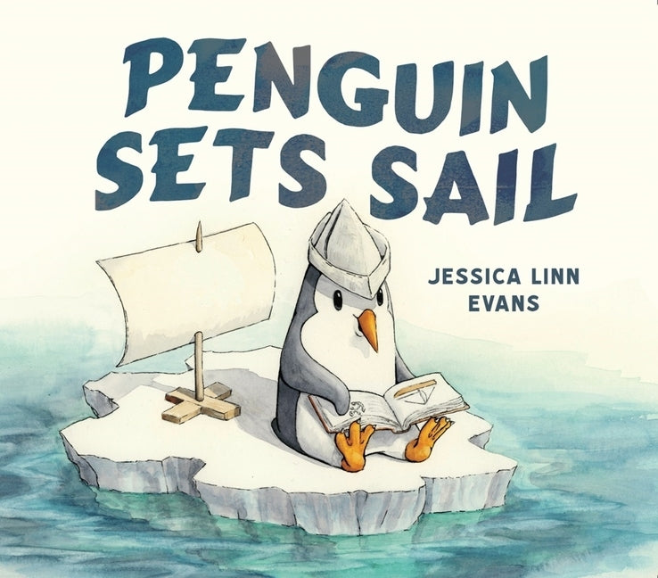Penguin Sets Sail (Board Book) by Linn Evans, Jessica