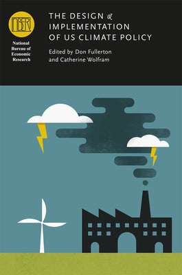 The Design and Implementation of Us Climate Policy by Fullerton, Don