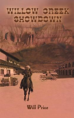 Willow Creek Showdown by Price, Will