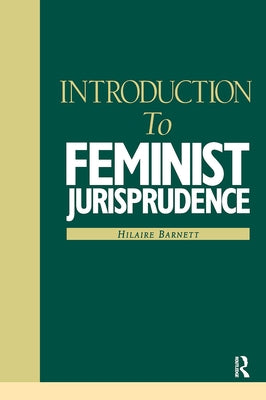 Introduction to Feminist Jurisprudence by Barnett, Hilaire