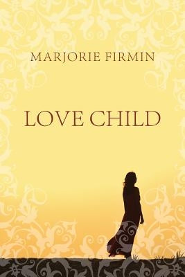 Love Child by Firmin, Marjorie